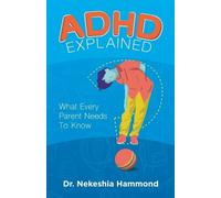 Nekeshia Hammond ADHD Explained (Tascabile)