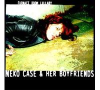 Neko Case & Her Boyfriends - Furnace Room Lullaby by Neko Case & Her Boyfriends (2000) Audio CD