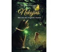 Nekojins: Kiui und das magische Armulett