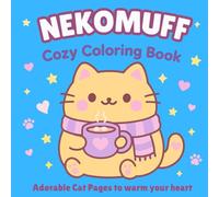 NekoMuff Cozy Coloring Book: 20 Adorable Kawaii Cat Pages for Relaxation and Stress Relief | Cute Chubby Cat Coloring for Adults and Kids