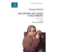 «Nel bitume, nel fuoco, e nell'obblìo». Poesie inedite