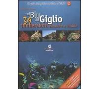 Nel blu del Giglio. 39 immersioni classiche e inedite - Sanna Antonio