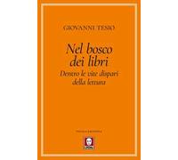 Nel bosco dei libri. Dentro le vite dispari della lettura