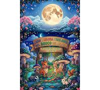NEL BOSCO DEI SOGNI: L'AVVENTURA COLORATA CHE TI ASPETTA
