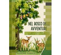 Nel Bosco delle Avventure: Attività per bambini 3-6 anni