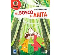 Nel bosco di Anita. Con Fascicolo