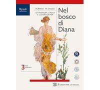 Nel bosco di Diana. Per le Scuole superiori. Con e-book. Con espansione online (Vol. 3)