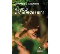 Nel bosco mi sono messo a nudo