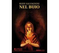 Libri Rudy Salvagnini - Nel Buio