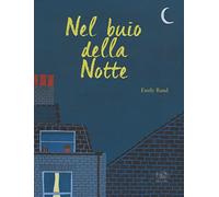 Nel buio della notte. Ediz. a colori