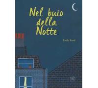 Nel buio della notte. Ediz. a colori