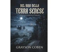 Nel buio della terra Senese