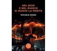 Nel buio e nel bianco si muove la morte