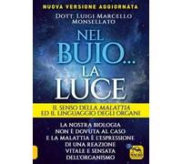 Nel buio... la luce. Il senso della malattia e il linguaggio degli organi