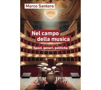 Nel campo della musica. Spazi, generi, politiche