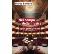 Nel campo della musica. Spazi, generi, politiche