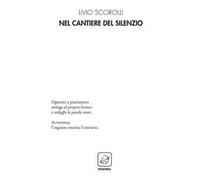 Nel cantiere del silenzio