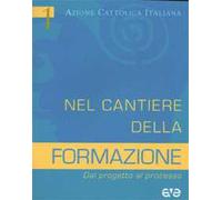 Nel cantiere della formazione. Dal progetto al processo