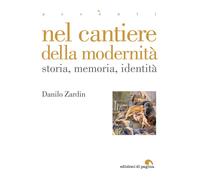 Nel cantiere della modernità. Storia, memoria, identità
