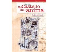 Nel castello dell'anima. Pagine spirituali
