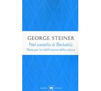 Nel castello di Barbablù. Note per la ridefinizione della cultura. Conferenze in memoria di T.S. Eliot
