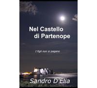 Nel Castello di Partenope: I figli non si pagano