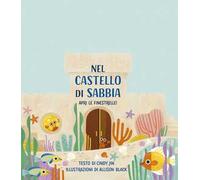 Nel castello di sabbia. Ediz. a colori