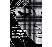 Nel cerchio del tempo. La leggenda degli otto cerchi d'oro