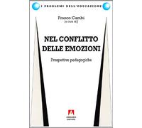 Nel conflitto delle emozioni. Prospettive pedagogiche