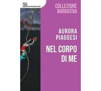 Nel corpo di me