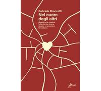 Nel cuore degli altri. Quando arte, musica, letteratura e cinema aiutano a raccontare la medicina