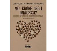 Nel cuore degli immigrati? Homocentrismo o postmodernismo