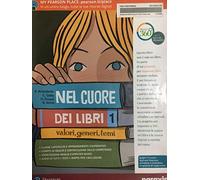 Nel cuore dei libri. Valori, generi, temi. Con Mito e epica. Con Quaderno. Con Fascicolo. Con Libro liquido. Con Didastore. Per la Scuola media. Con ebook. Con espansione online (Vol. 1)