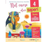 Nel cuore dei saperi. Ambito antropologico. Con Sussidiario Storia con quaderno operativo, Sussidiario Geografia con quaderno operativo, Atlante di ... Geografia, Scienze. Per la 4ª classe : Vol. 1