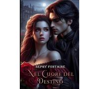 Nel cuore del destino: Destino di Spine Vol.2