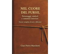 "Nel cuore del Fursil": “Personaggi, simboli e cammino interiore”