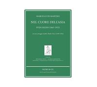 Nel cuore dell'Asia. Sven Hedin (1865-1952). Con un carteggio inedito Hedi...