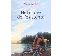 Nel cuore dell’esistenza