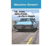 Nel Cuore della Strada: La vita in viaggio