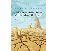 Nel cuore della terra s'illumina il cielo (1985-2023)