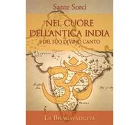 Nel cuore dell'antica India e del suo divino canto. La Bhagavadgita