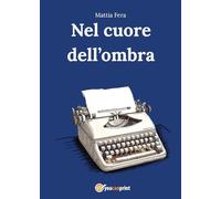 Nel cuore dell'ombra