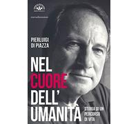 Nel cuore dell'umanità. Storia di un percorso di vita