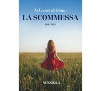 Nel Cuore Di Giulia: La Scommessa