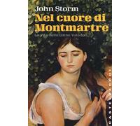 Nel cuore di Montmartre. La vita di Suzanne Valadon