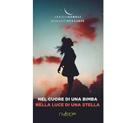 Nel cuore di una bimba, nella luce di una stella