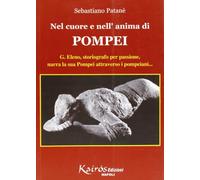 Nel cuore e nell'anima di Pompei. G. Eleno, storiografo per passione, narra la sua Pompei attraverso i pompeiani