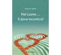 Nel cuore… lì dove incontro!