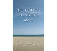 Nel deserto ho visto il mare