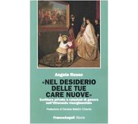 Nel desiderio delle tue care nuove. Scritture private e relazioni di genere nell'Ottocento risorgimentale